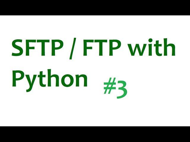 FTP SFTP with Python Tutorial - p3. Getting files from server