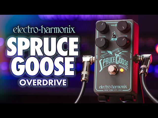 Electro-Harmonix SPRUCE GOOSE Overdrive (EHX Demo by TOM BURDA)