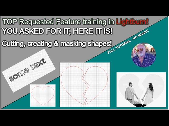  Mastering Shape Cutting, Creating, And Masking In Lightburn!