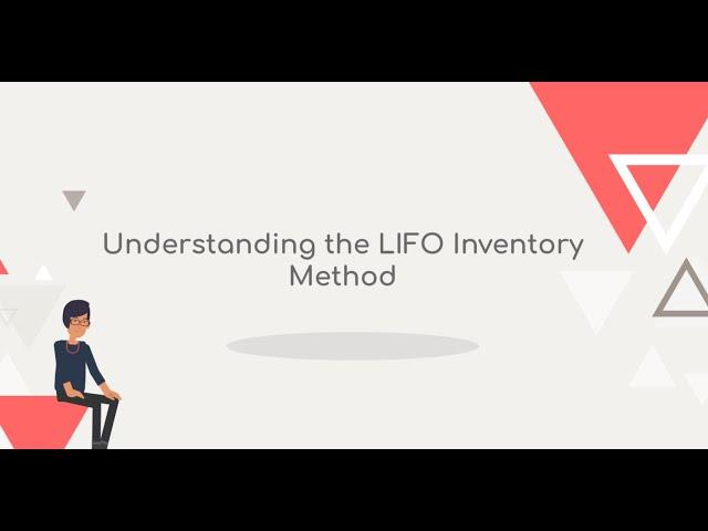 Understanding the LIFO Inventory Method