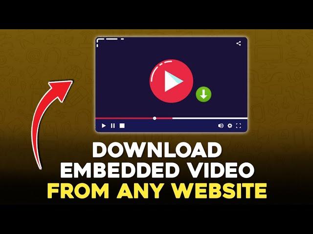 How To Download Embedded Videos from Any Website (2024)