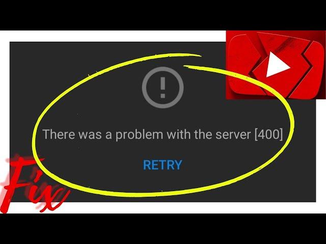 How To Fix YouTube Error Code 400 In Android Mobile