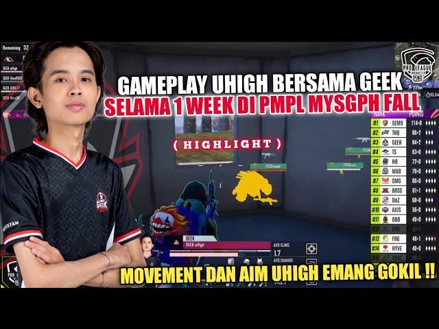 (HIGHLIGHT) GAMEPLAY UHIGH BERSAMA GEEK SELAMA 1 WEEK DI PMPL FALL | Movement uhigh emang gokil !!