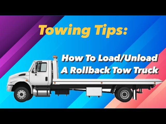 How To Load And Unload A Car On A Rollback Tow Truck