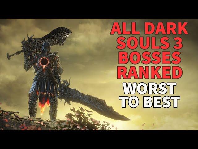 Dark Souls 3 bosses ranked from worst to best