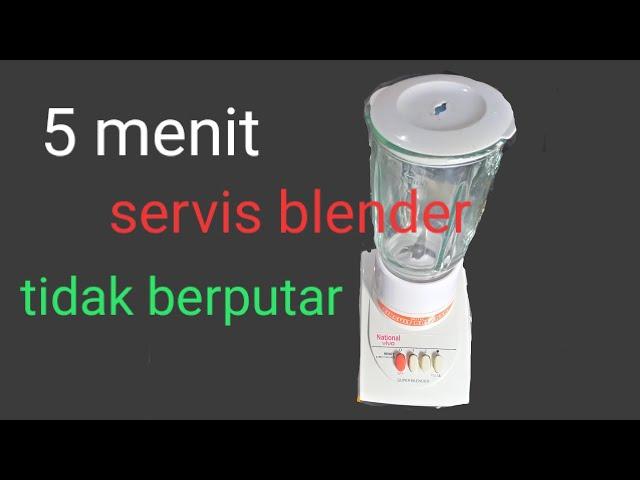 5 menit servis blender tidak berputar