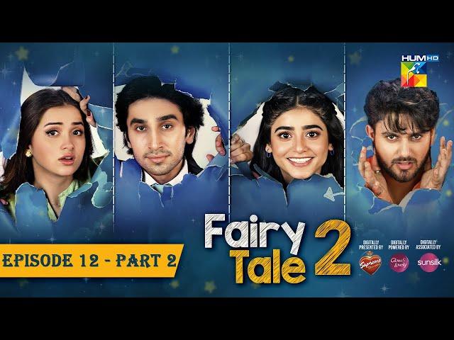 Fairy Tale 2 EP 12 - PART 02 [CC] 04 NOV - Presented By BrookeBond Supreme, Glow & Lovely, & Sunsilk