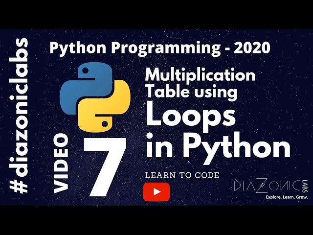 7. Python Programming 2020 - Loops in Python || Multiplication Table using loops