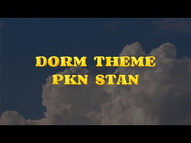 Dorm Theme PKN STAN Official Lyric Video