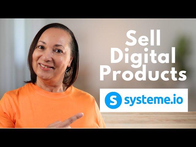 How to Sell Digital Products Online Using Systeme.io | Tutorial