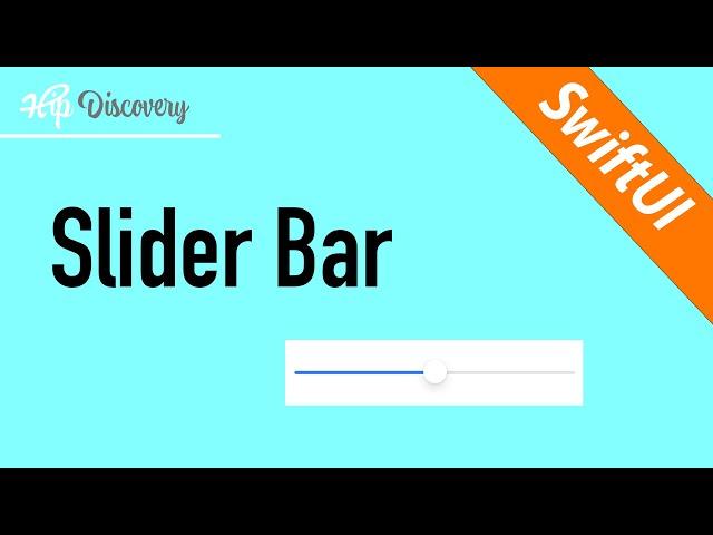 HOW TO: Use a Slider Bar with SwiftUI