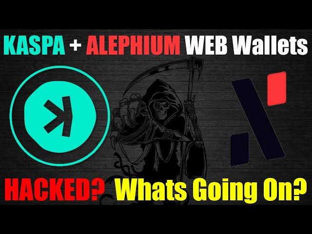 Kaspa And Alephium WEB Wallets HACKED? - What's Going on?