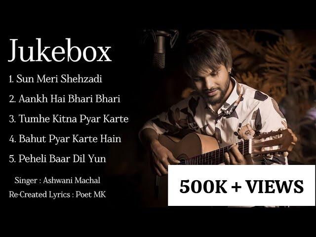 Top 5 Cover Songs | Jukebox | Ashwani Machal | Old Song New Version |Hindi Romantic Songs |Love Song