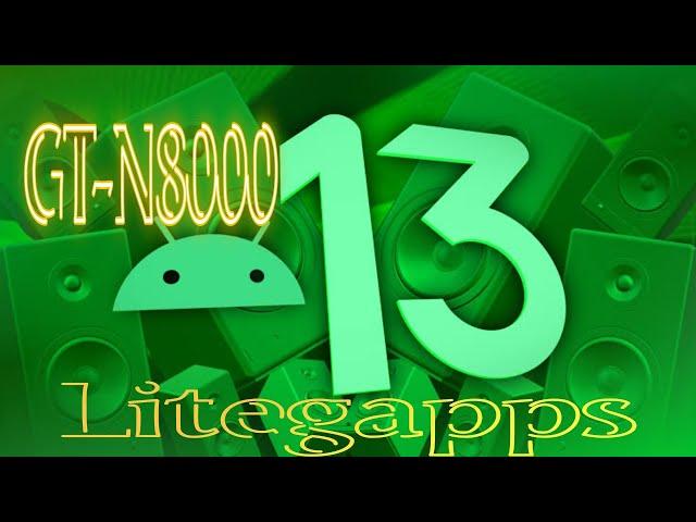 Cara upgrade samsung galaxy 10.1 GT-N8000 android 13 lineage 20 Litegapps