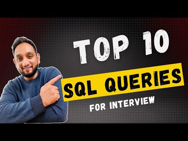 Top 10 SQL Interview Queries | Popular SQL Queries for SQL Interview