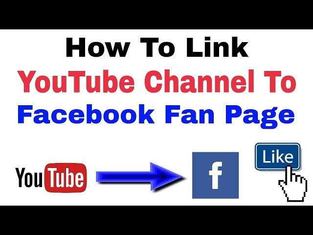 How To Link Youtube Channel To Facebook Fan Page On Android