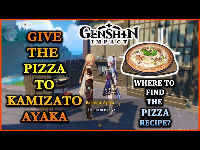 Genshin Impact: Give the pizza to Kamisato Ayaka | How to get pizza recipe