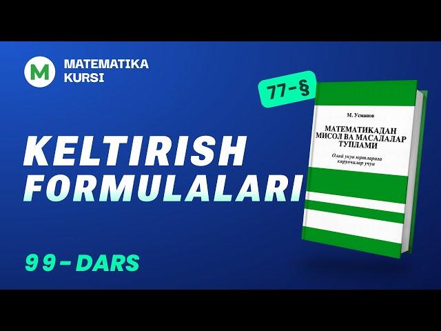 Keltirish formulalari  99-dars  /  M.Usmonov