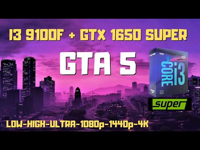 GTX 1650 Super I3 9100f GTA V