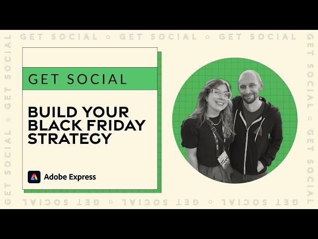 Get Social: Build Your Black Friday Strategy with Adobe Express