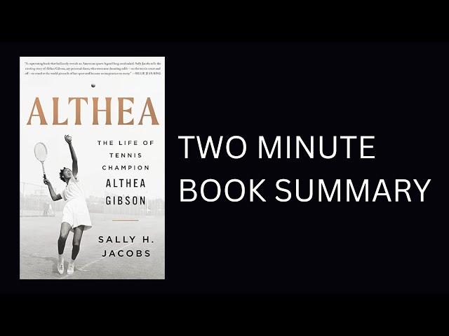 Althea: The Life of Tennis Champion Althea Gibson by Sally H. Jacobs Book Summary