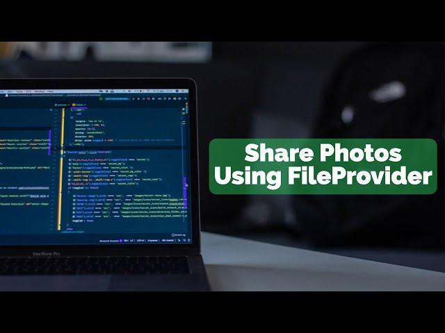 Share Photos & Files Using FileProvider