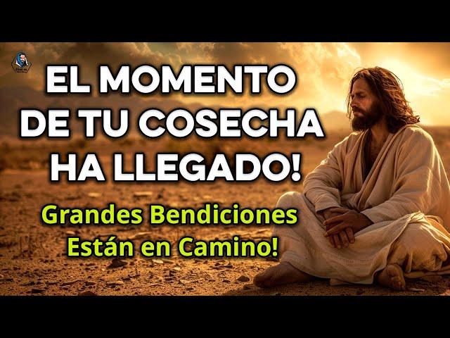 "¡Dios Te Dice: El Momento de tu Cosecha ha Llegado! ¡Grandes Bendiciones Están en Camino!"