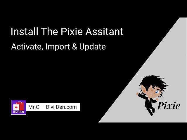 How to Install The Pixie Assistant Plugin from the Pixie Bundle