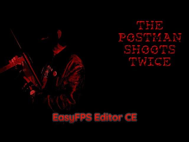 The Postman Shoots Twice (EasyFPS Editor CE)