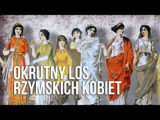 Kobiety w starożytnym Rzymie [Ciekawostki Historyczne #39]