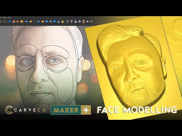 Carveco Maker Plus: Face Modelling Tutorial