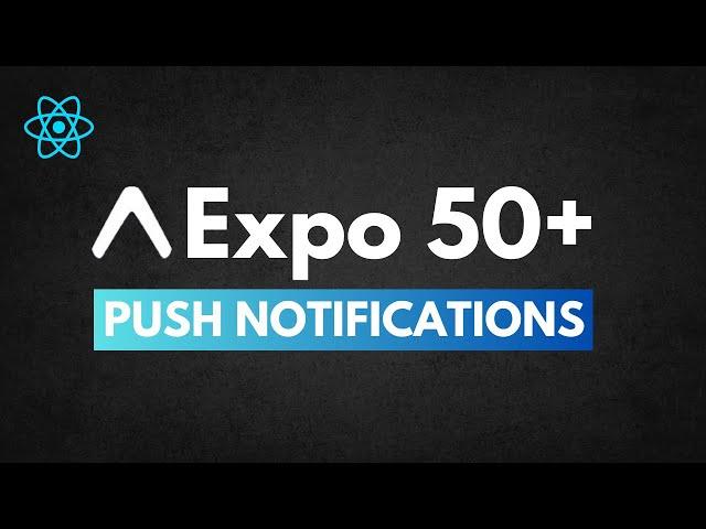 Expo 50+ Push Notifications (React Native)