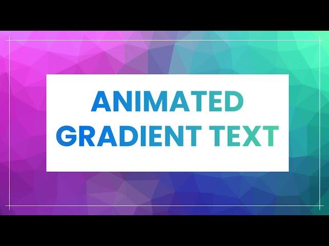 How to Create Animated Text Gradient using CSS - Text Gradient Animation 