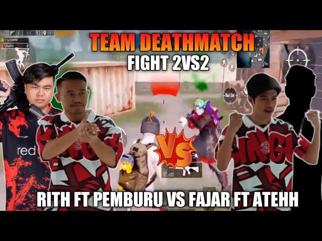 Tdm Fight 2Vs2 !! Pemburu Ft Rith Vs Fajar & Atehh !! Dingoz Team Deathmatch | Pubg Mobile