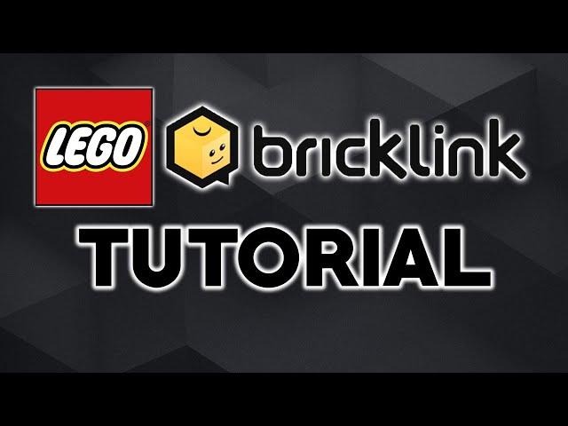 LEGO Bricklink Tutorial & Tips - 2020 Edition