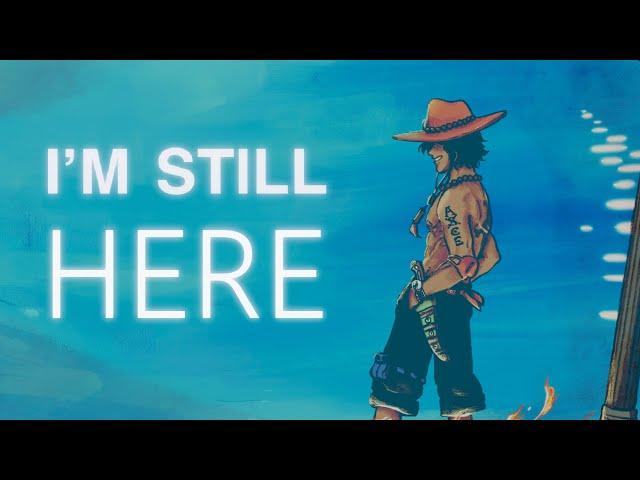 I’m still here - Ace AMV - One Piece