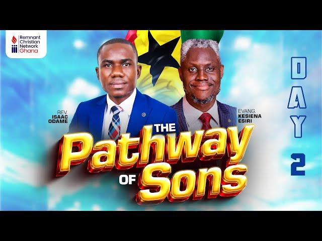 THE PATHWAY OF SONS || DAY 2 || 15TH JULY, 2024 || REV. ISAAC ODAME & EVANG. KESIENA ESIRI