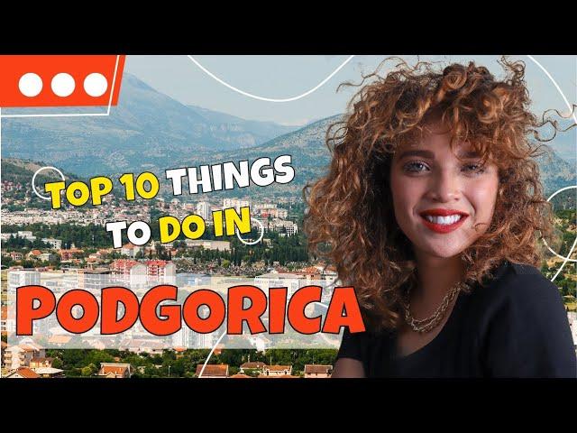 TOP 10 Things to do in Podgorica 2023