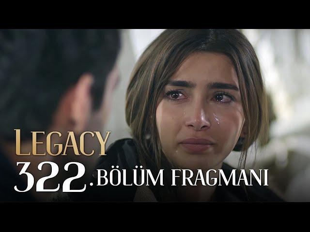 Emanet 322. Bölüm Fragmanı | Legacy Episode 322 Promo