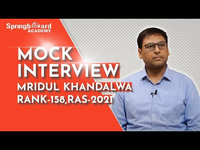 RAS Topper Mridul Khandelwal | Rank-158  | #ras_interview #mock_interview #springboardacademyonline