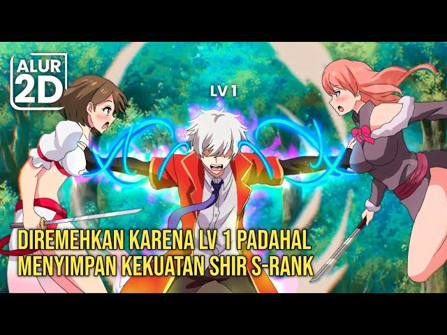 PETUALANG LV 1 YANG DIREMEHKAN TERNYATA REINKARNASI PENYIHIR TERKUAT DAN MENGUASAI SKILL LANGKA