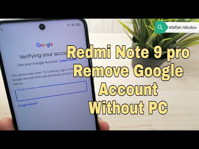 Xiaomi Redmi Note 9 pro M2003J6B2G. Remove Google Account, Bypass FRP. Without PC.