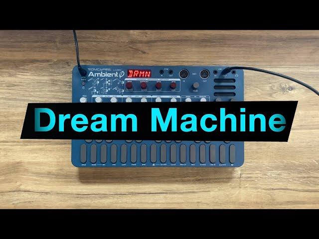 Dream Machine | Sonicware Liven Ambient Ø | New Set of 36 Songs