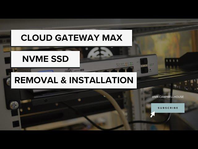 Ubiquiti Cloud Gateway Max M.2 NVMe SSD removal and installation