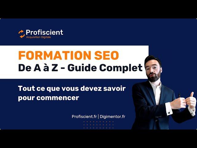 Formation SEO de A à Z en 2024 - Stratégie SEO, SEO sur site, SEO hors site, outils et + !