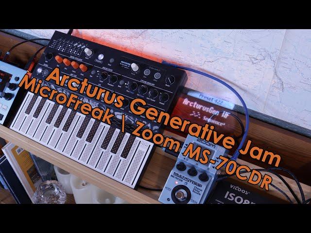 Arcturus Generative Ambient // MicroFreak // MS-70CDR