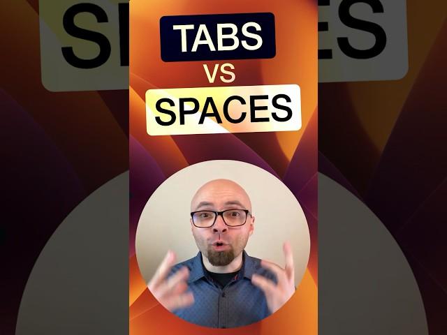 Tabs vs Spaces