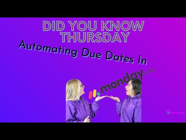 Monday.com Due Date Automation | How to Videos for a small business | Stebbington Ltd