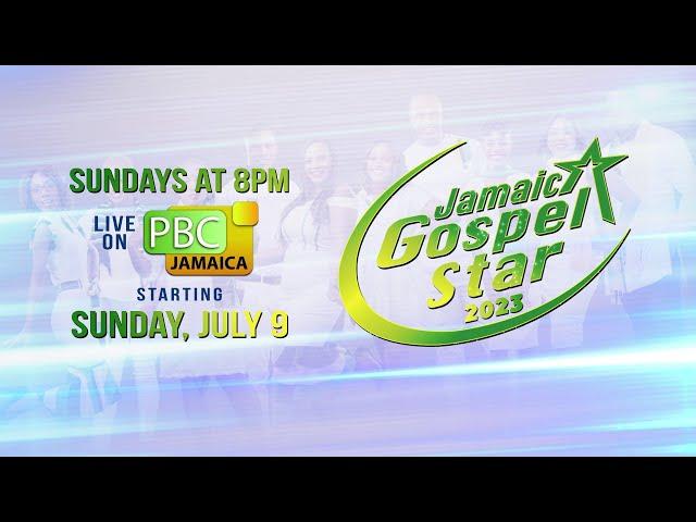 Jamaica Gospel Star 2023 - July 9, 2023