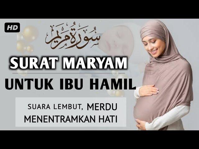 Surat Maryam Untuk Ibu Hamil Irama Kurdi Menenangkan Hati - Kuntriksi Ellail